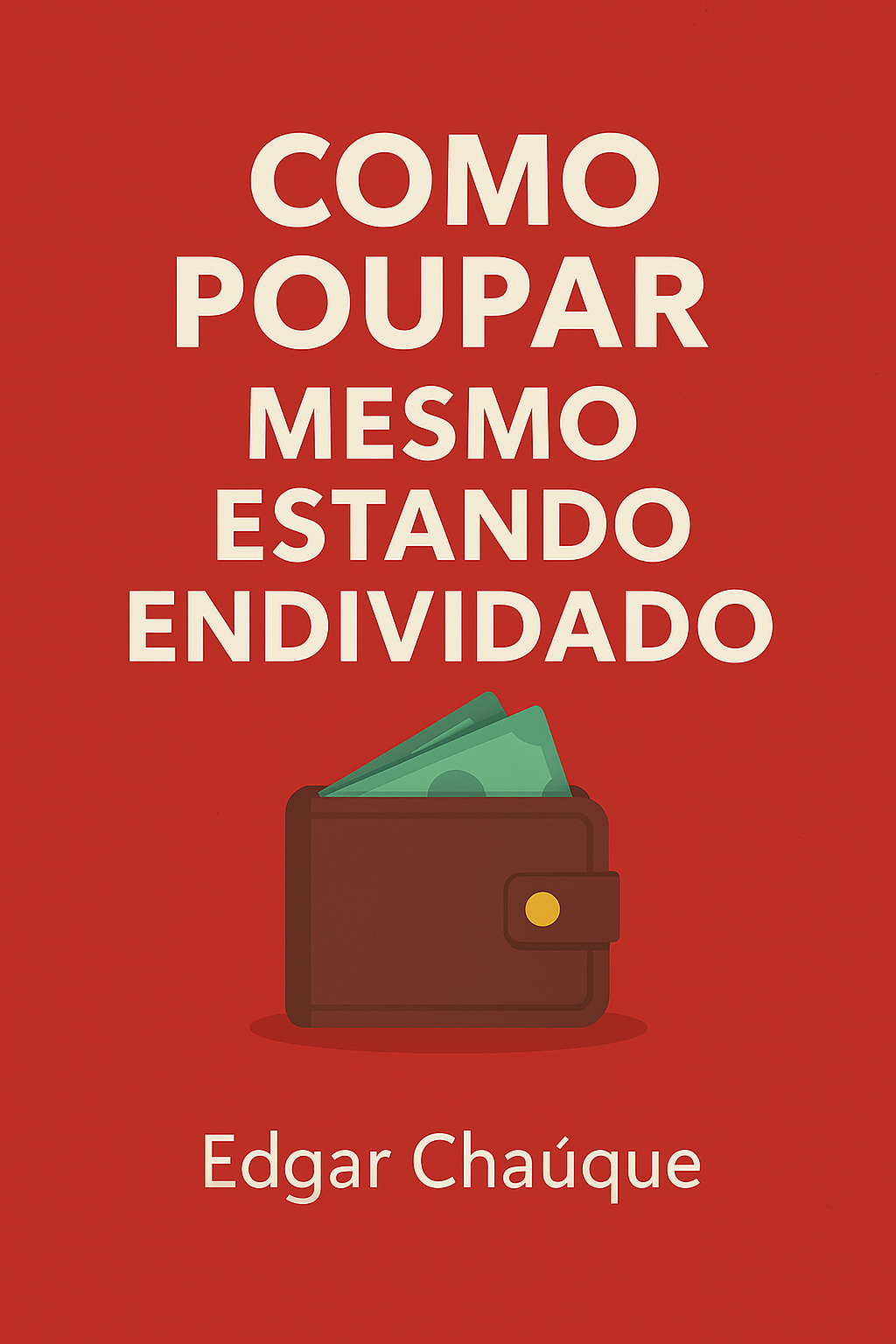 Como Poupar Mesmo Estando Endividado